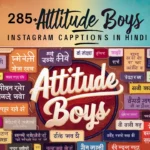 285 + Attitude Boys Instagram Captions In Hindi