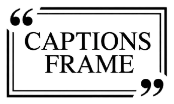Captions Frame